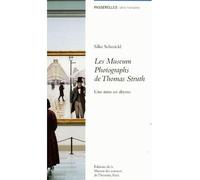 Les "Museum photographs" de Thomas Struth - une mise en abyme Une mise en abyme - Silke Schmickl - Maison Des Sciences De L'homme - broché - Etude