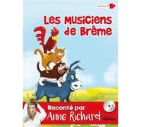 Les musiciens de Brême Anne Richard (Auteur)