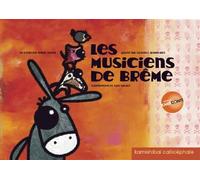Les musiciens de Brême - Mari Takacs - Callicephale - broché - Contes et légendes jeunesse