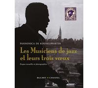 LES MUSICIENS DE JAZZ ET LEURS TROIS VOEUX