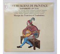 Les Musiciens De Provence, Instruments Anciens, Musique Des Trouveres Et Troubadours [LP]