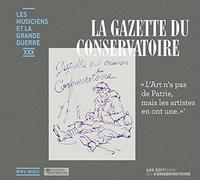 Les Musiciens et la Grande Guerre Vol.30 : la Gazette du Conservatoire