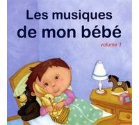 Les Musiques De Mon Bébé/Vol.1