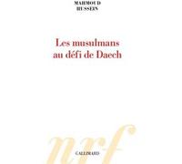 Les musulmans au défi de Daech Mahmoud Hussein (Auteur)
