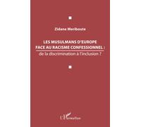 Zidane Meriboute – Les musulmans d'Europe face au racisme confessionnel