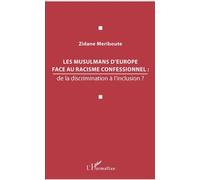 Zidane Meriboute – Les musulmans d'Europe face au racisme confessionnel
