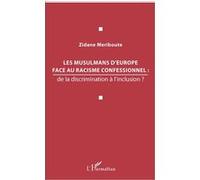Zidane Meriboute – Les musulmans d'Europe face au racisme confessionnel