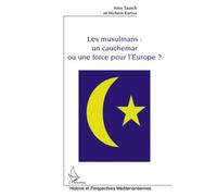 Les musulmans : un cauchemar ou une force pour l'Europe ? - Hichem Karoui - L'harmattan - broché - Essai