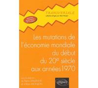 Les mutations de l’économie mondiale du début du 20e siècle aux années 1970 - Alain Nonjon - Ellipses - broché - Scolaire / Universitaire