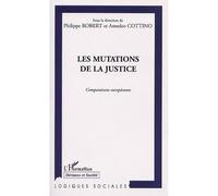 Les mutations de la justice Comparaisons européennes - Philippe Robert - L'harmattan - broché - Etude