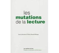 Les mutations de la lecture - Olivier Bessard-Banquy - Presses Universitaires Bordeaux - broché - Essai