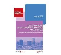 Les mutations de l'économie mondiale au XXe siècle - D'une internationalisation à l'autre (1895-1973 D'une internationalisation à l'autre (1895-1973) - Guy Mandon - Sedes - broché - Etude