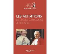 Les Mutations De L'eglise Catholique Au Xxe Siècle - Où En Est Le Catholicisme ?