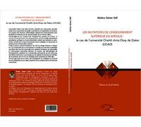 Les mutations de l'enseignement supérieur en Afrique : Le cas de l'université Cheikh Anta Diop de Dakar (UCAD) - Harmattan senegal - L'harmattan - broché - Scolaire / Universitaire