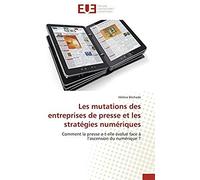 Les Mutations Des Entreprises De Presse Et Les Stratégies Numériques