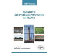 Les mutations des systèmes productifs en France - Collectif - Ellipses - broché - Etude