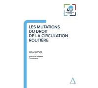 Les mutations du droit de la circulation routière - Gilles Dupuis - Anthemis - broché - Etude