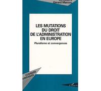 Gérard Marcou–Les mutations du droit de l'administration en Europe–Pluralisme et convergences–Broché