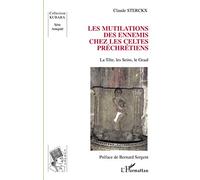 Les mutilations des ennemis chez les Celtes préchrétiens – La Tête, les Seins, le Graal