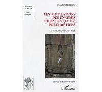 Les mutilations des ennemis chez les Celtes préchrétiens – La Tête, les Seins, le Graal