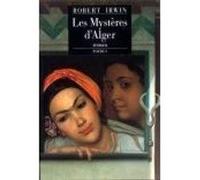 Les mysteres d alger IRWIN ROBERT (Auteur)