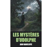 Les Mystères d’Udolphe par Ann Radcliffe - Édition Intégrale Tome 1 à 6 avec biographie de l'auteur