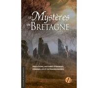 Les Mystères de Bretagne Christophe Belser (Auteur), Lenaïc Gravis-Bleriot (Auteur), Thierry Jigourel (Auteur), Chloé Chamouton (Auteur)