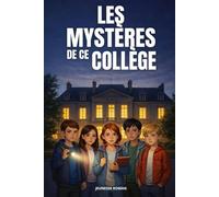 LES MYSTÈRES DE CE COLLÈGE: Un roman d’enquête et d’aventure captivant et illustré pour les 8 à 12 ans