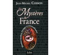 Les Mystères de France : Histoires insolites, étranges et extraordinaires