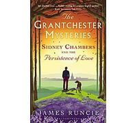 Les mystères de Grantchester - Sidney Chambers et la persistance de l'amour