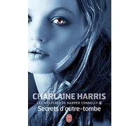 Les Mystères de Harper Connelly, tome 4 : Secrets d'Outre Tombe