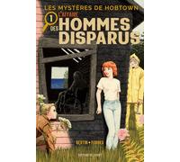 Les Mystères de Hobtown T01 – L'affaire des hommes disparus (1) – Delcourt
