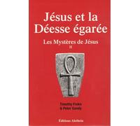 Les Mystères de Jésus (II): La Déesse Egarée
