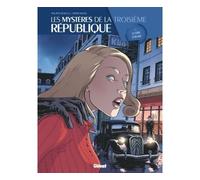 Les Mystères de la 3e République - Tome 04 Le sang d'un ami - Philippe Richelle - Glénat - cartonné - Bande dessinée