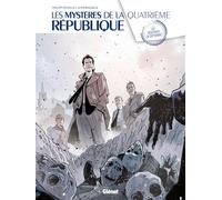 Les Mystères de la 4e République – Tome 01 : Les résistants de septembre – Glénat