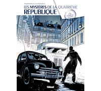 Les Mystères de la 4e République - Tome 03: Le Bel automne des collabos