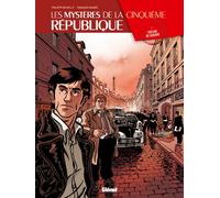 Les Mystères de la 5e République – Tome 01 : Trésor de guerre – Glénat