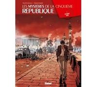Les Mystères de la 5e République - Tome 02 Philippe Richelle (Auteur), François Ravard (Dessinateur)