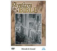 Les mystères de la Bible :hérode Le Grand