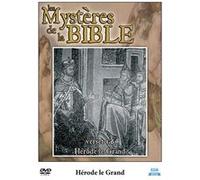 Les mystères de la Bible : Hérode le Grand G