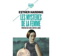 Les mystères de la femme Esther Harding (Auteur), Carl Gustav Jung (Préface), Eveline Mahyere (Traduction)