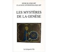 Les mystères de la Genèse - origine et avenir de l'humanité - Henri Blanquart - Leopard D'or - broché - Essai