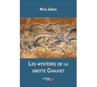 Les mystères de la grotte Chauvet