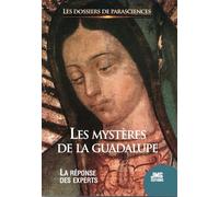 Les mystères de la Guadalupe - La réponse des experts - Les dossiers de Parasciences - Collectif - Jmg - broché - Revue