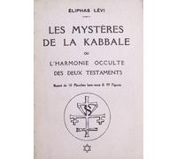 Les Mystères de la Kabbale ou L'Harmonie occulte des Deux Testaments