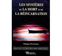 Les mystères de la mort et de la réincarnation - Philippe Deschamps - Diffusion Rosicrucienne - broché - Etude