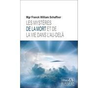 Les mystères de la mort et de la vie dans l'au-delà