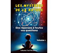 Les Mystères de la Nature: À la découverte des mystères du monde - Livre éducatif pour enfants