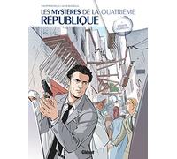 Les Mystères de la Quatrième République, Tome 05: Opération Résurrection