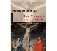 Les mystères de la vie du christ - Pierre de Bérulle - Cerf - broché - Essai